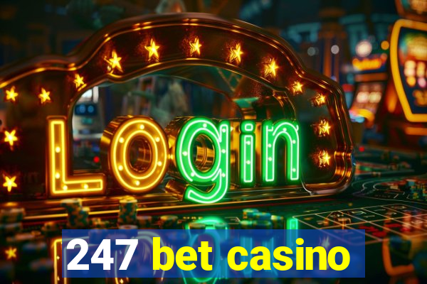 247 bet casino